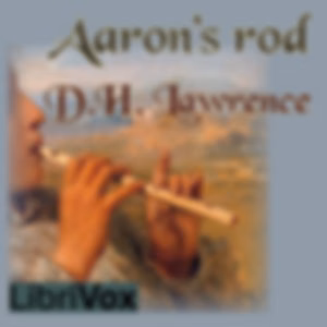 Aaron's Rod by D. H. Lawrence (1885 - 1930)