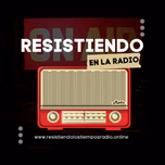 RESISTIENDO EN LA RADIO