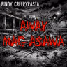 AWAY MAG-ASAWA - Pinoy Creepypasta