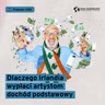Dlaczego Irlandia wypłaci artystom dochód podstawowy (Dział Zagraniczny Podcast#283)