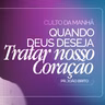 #520 | Quando Deus Deseja Tratar o Nosso Coração #1 | Pr. João Brito | 23/08/26