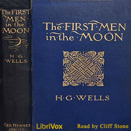 First Men in the Moon (Version 2), The by H. G. Wells (1866 - 1946)