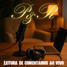 P&R (Perguntas e Respostas) | Lendo comentários... Ao vivo