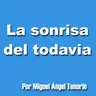 E06 - LA SONRISA DEL TODAVÍA