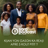 Kijan yon gason ka reaji aprè 5 kout pitit?