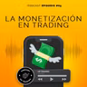 La Monetización T1.E65