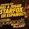 ¿Vas a JUGAR STAR FOX en ESPAÑOL? - BRCDEvg Podcast 407