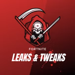 Fortnite Leaks & Tweaks