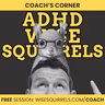 92% Want ADHD Accommodations | Coach's Corner