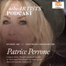 #106 PATRICE PERRONE 4theARTISTS with Melissa Sharee