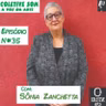 Episódio 35: .A inquieta Sônia Zanchetta