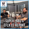 Super Labs & EFLX CE Report | SOTG 1343