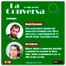La Conversa Nº 118 - 06/05/2021, con Maykol Hernández y Nico Cabrera