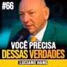 Luciano Hang | VERDADES BILIONÁRIAS PARA MUDAR DE VIDA E ENRIQUECER
