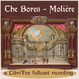 Bores, The by Molière (1622 - 1673)