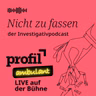 profil ambulant live: Österreichs genialste Betrüger:innen*