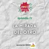 4. La mirada del otro