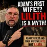 Adam's First and Only Wife: The Truth About Lilith