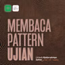 Membaca Pattern Ujian