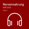 AAN Kongress 2026 Tag 1&2, Mäurer & Albrecht | Nervennahrung Podcast AAN