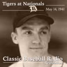 Baseball In The Shadow Of War, Detroit Tigers at Washington Nationals, May 14, 1941 (Recreation)