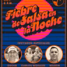 Fiebre de salsa -Trasporte Medellin - Nestor Jjaramillo - Nelson Salazar - Carlos Morales -  Oscar Villa -08 de octubre de 2026 jueves