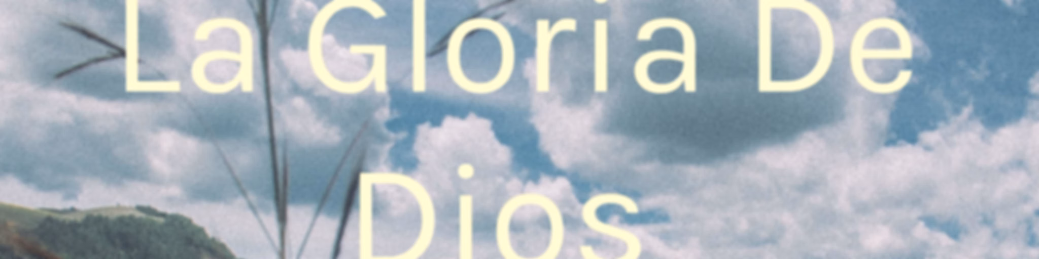 La Gloria De Dios Predicas