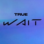 TrueWait