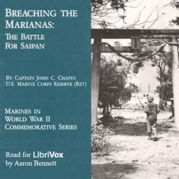 Breaching the Marianas: The Battle for Saipan by John C. Chapin (1920 - 2008)
