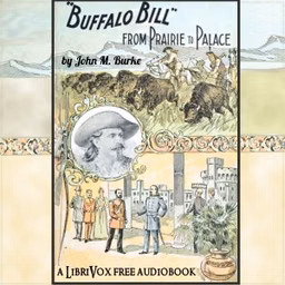 Buffalo Bill from Prairie to Palace by John M. Burke (1842 - 1917)
