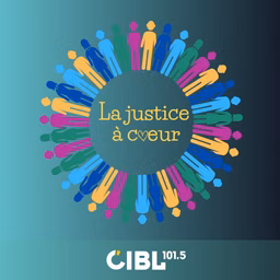 CIBL 101.5 FM : La justice à coeur