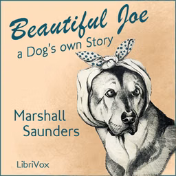 Beautiful Joe by Marshall Saunders (1861 - 1947)