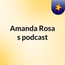 Episódio 60 - Amanda Rosa's podcast