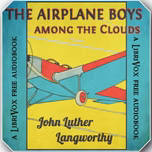 Airplane Boys among the Clouds, The by John Luther Langworthy