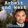 Arbeit und Wert - PÖDcast Ep. 19