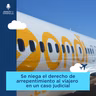 Episodio 64 "Se niega el derecho de arrepentimiento al viajero en un caso judicial"