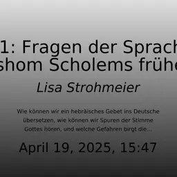 EP 81: Fragen der Sprache in Gershom Scholems frühen Schriften