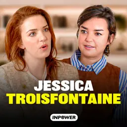 InPower par Louise Aubery - Aimer ne suffit pas : pourquoi certaines relations nous enferment, avec Jessica Troisfontaine