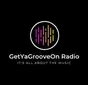 GetYaGrooveOn Radio
