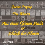Ahnen -  Aus einer kleinen Stadt - Schluß der Ahnen, Die by Gustav Freytag (1816 - 1895)