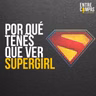 Por qué tenés que ver Supergirl