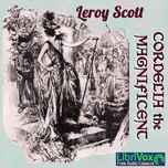 Cordelia the Magnificent by Leroy Scott (1875 - 1929)