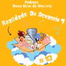 Realidade ou Devaneio? #10