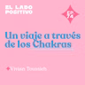 Ep. 74 - Un viaje a través de los chakras con Vivian Toussieh
