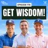 Get Wisdom! | Episode 176