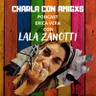 Charla con Lala Zanotti