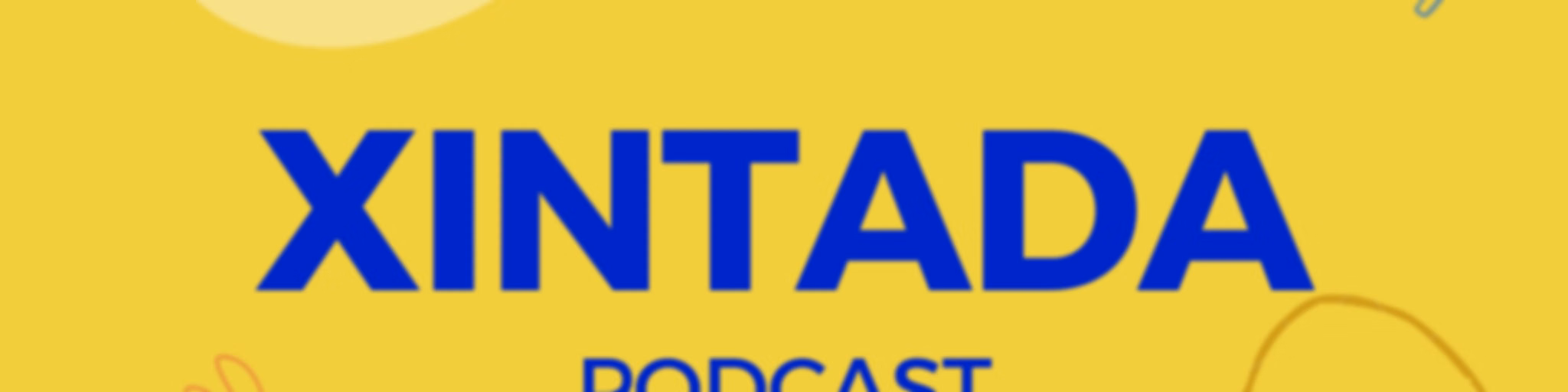 Xintada Podcast
