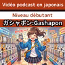 #6-5 Gashapon ガシャポン🤩JLPT N4 日本語Podcast vidéo
