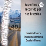Argentina un recorrido por sus historias