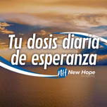 Tu Dosis Diaria de Esperanza - New Hope en Español